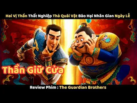Review Phim : Hai Vị Thần Thất Nghiệp Thả Quái Vật Báo Hại Nhân Gian Ngày Lễ | The Guardian Brothers