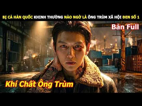 [Review Phim] Bị Cả Hàn Quốc Khinh Thường Nào Ngờ Là Ông Trùm Xã Hội Đen Số 1 | Review Phim hàn hay