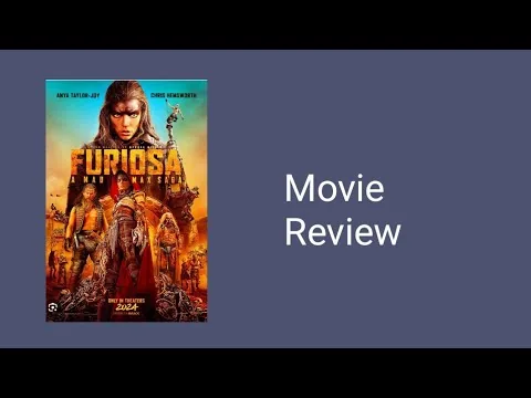 Furiosa: A Mad Max Saga (2024) Movie Review