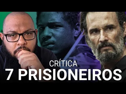 7 PRISIONEIROS - Crítica do filme da Netflix