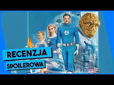 Fantastyczna 4 jest... FANTASTYCZNA - SPOILEROWA recenzja filmu