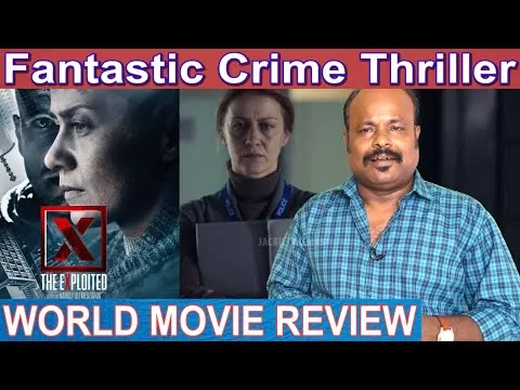 X - The eXploited 2018 Hungarian Movie Review In Tamil By Jackie Sekar | Karoly Ujj Meszeros | CIFF