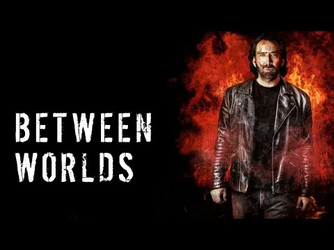הסרט Between Worlds (2018) | ניקולס קייג', פרנקה פוטנטה, פנלופה מיטשל | ביקורת ועובדות