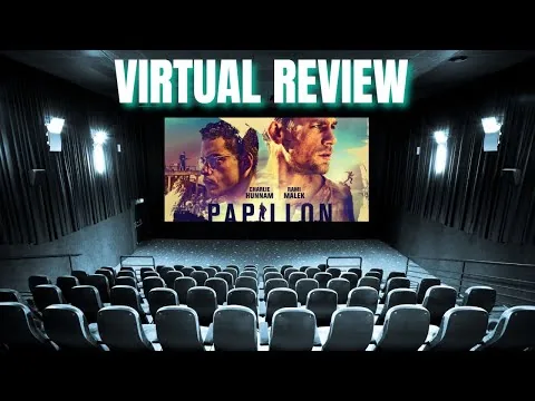 Papillon (2017) Virtual Movie Review! A movie based on a real life tragedy