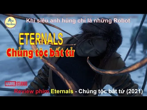 Review phim Chủng Tộc Bất Tử | Review phim ETERNALS | Phim hay Marvel 2021 | Ata Review