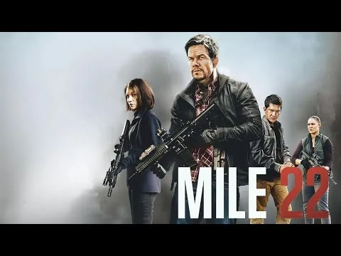 Mile 22 (2018) Movie | Mark Wahlberg, Lauren Cohan, Iko Uwais | Review & Facts