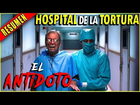👉 resumen : PACIENTES SON TORTURADOS Y CURADOS SIN PARAR - ANTIDOTE película || Ahora te Cuento