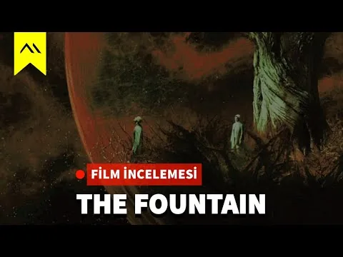 The Fountain | Ölüme Dair Bir Aşk Şiiri | Film İncelemesi