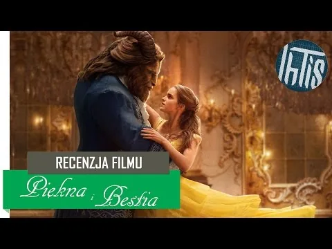 Piękna i Bestia (Beauty and the Beast) recenzja filmu