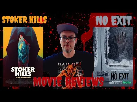 Recent Watches: Stoker Hills (2020) and No Exit (2022) Movie Reviews - *SPOILER FREE*