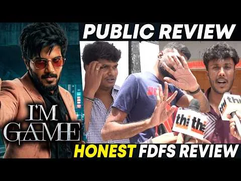 I'm Game Public Review Tamil | Dulquer Salmaan | I'm Game Movie Review