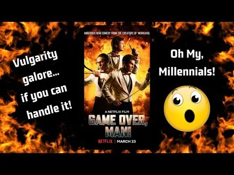 Game Over, Man! (2018) Netflix Movie Review