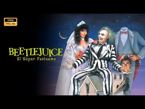 Beetlejuice 1988 Full Movie Explained, Review and Facts