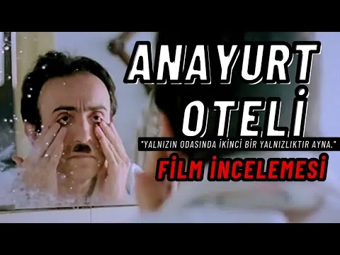 Anayurt Oteli Film İncelemesi | Yalnızlığın Portresi