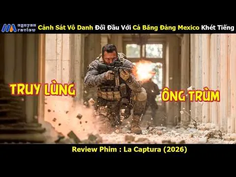 [Review Phim] Cảnh Sát Vô Danh Đối Đầu Với Cả Băng Đảng Mexico Khét Tiếng