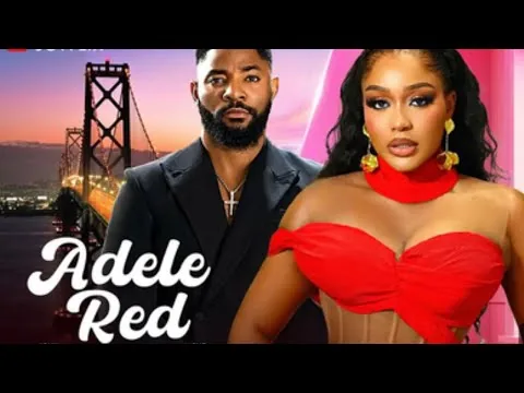 ADELE RED - FULL MOVIE REVIEW - UCHE MONTANA, JOHN EKANEM - 2024 LATEST NIGERIAN MOVIE