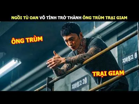 [Review Phim] Ngồi Tù Oan Vô Tình Trở Thành Ông Trùm Trại Giam | Lani Review Phim Hàn