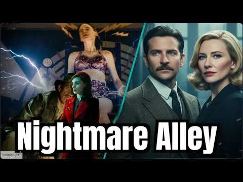 Nightmare Alley (2021) Thriller/Thriller | Bradley Cooper,Rooney Mara,Cate - Film Review & Facts