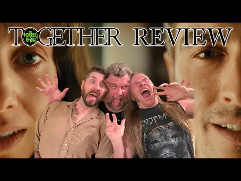 FANTASTICALLY HORRIFIC!!! - "Together" 2025 Movie Review