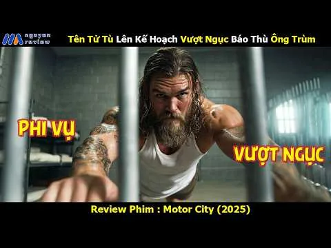 [Review Phim] Tên Tử Tù Lên Kế Hoạch Vượt Ngục Báo Thù Ông Trùm
