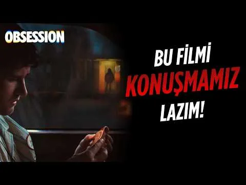 OBSESSION: Ne Dilediğine Dikkat Et - Film İncelemesi