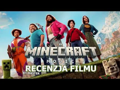 Ekranizacja wywołująca EMOCJĘ! - Minecraft: Film Recenzja filmu