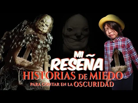 Historias de MIEDO para Contar en la OSCURIDAD la Pelicula MI RESEÑA
