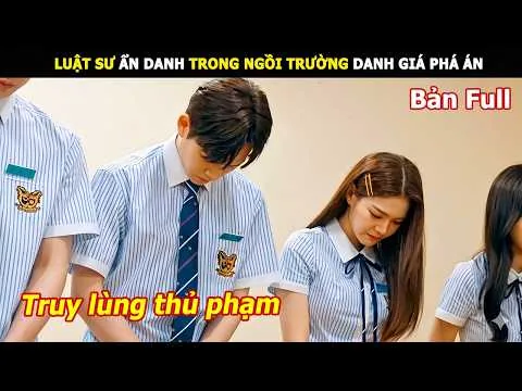 [Review Phim] Luật Sư Ẩn Danh Trong Ngôi Trường Danh Giá Phá Án | Review Phim Hàn hay