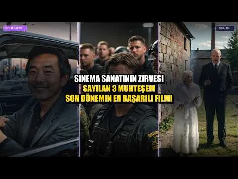 Sinema Sanatının Zirvesi Sayılan 3 Muhteşem Son Dönemin En Başarılı Filmi