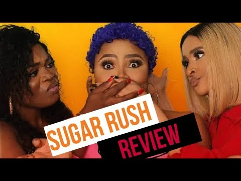Sugar Rush Movie Review | Latest Nollywood Movie 2019 | Jadesola Osiberu