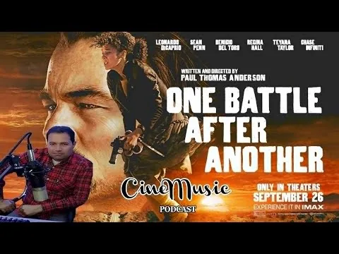 Cinemusic Podcast 40:Κριτική για την ταινία One Battle After Another
