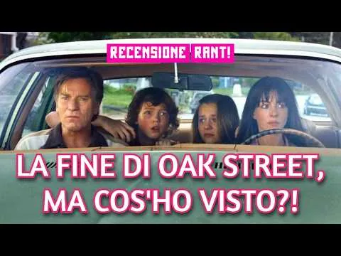 THE END OF OAK STREET, WHAT KIND OF MOVIE DID I JUST WATCH?! Rant review #theendofoakstreet