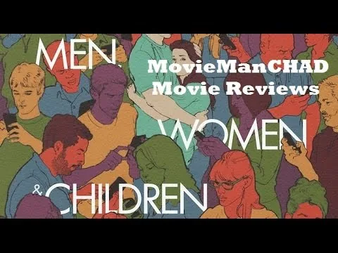 Men, Women & Children (2014) movie review by MovieManCHAD
