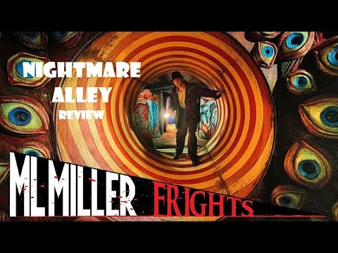 NIGHTMARE ALLEY (2021) Review - Catching Up with Guillermo Del Toro's Gorgeous Ode to Film Noir!