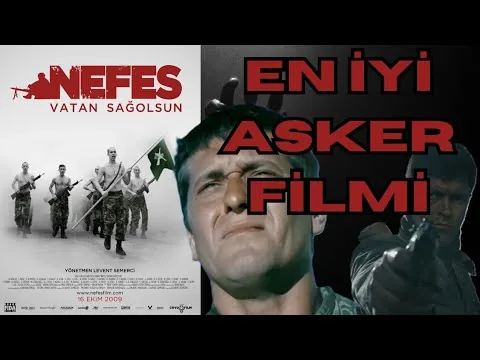 En İyi Yerli Askeri Film(Nefes Vatan Sağolsun)İnce detayları ile inceleme.