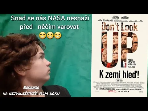 K zemi hleď! | Recenze | Nejdůležitější film roku 2021 | Snad se nás NASA nesnaží varovat!