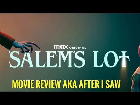 Salem’s Lot (2024) - Movie Review AKA After I Saw