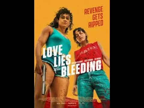 Film Review of 'Love Lies Bleeding' (2024) Dir. Rose Glass