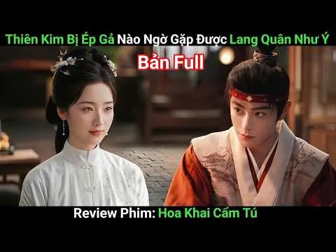 [Review Phim] Hoa Khai Cẩm Tú | Bản Full | Phim Cổ Trang | Hành Trình B.á.o T.h.ù Đỉnh Cao Của Mỹ Nữ
