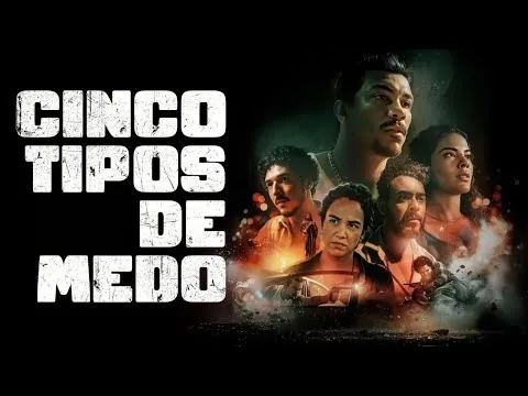 Five Types of Fear (2025) Full Movie in Portuguese Facts and Review