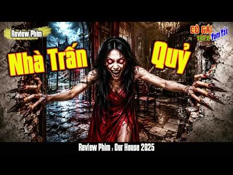 [Review Phim] Căn Nhà rùng rợn Nhất Thái Lan dùng để_TRẤN ÁC QUỶ
