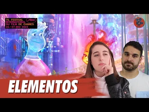 ELEMENTOS - Crítica do Novo Filme da Pixar | Festival de Cannes 2023