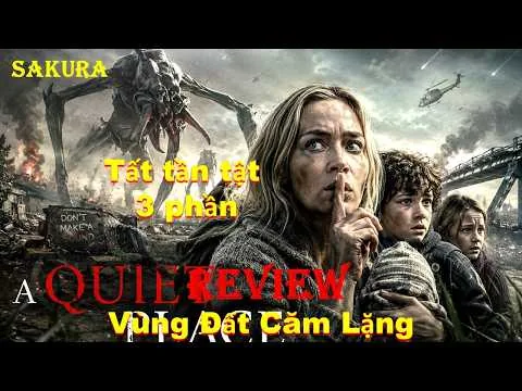 REVIEW PHIM TẤT TẦN TẬT QUÁI VẬT ÂM THANH XÂM CHIẾM TRÁI ĐẤT || A QUIET PLACE || SAKURA REVIEW