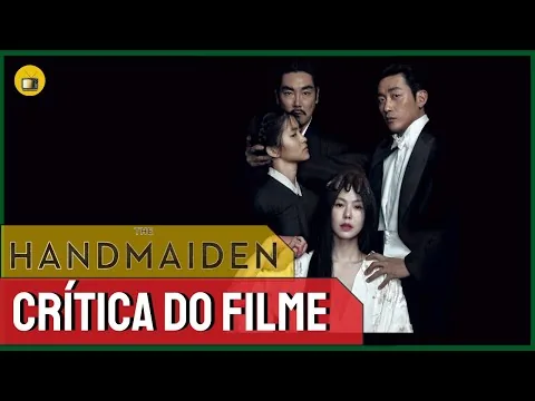Crítica do filme A Criada (The Handmaiden - 2020)
