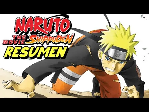 NARUTO SHIPPUDEN LA PELICULA | LA MUERTE DE NARUTO | RESUMEN EN 10 MINUTOS